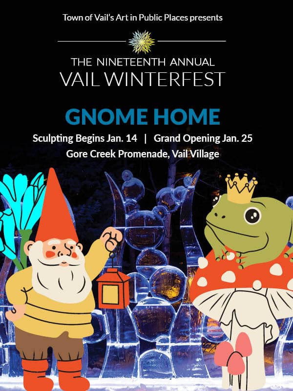 Event poster for the Nineteenth Annual Vail Winterfest featuring a gnome, a frog queen, and ice sculpture background; text lists event dates and location in Vail Village.