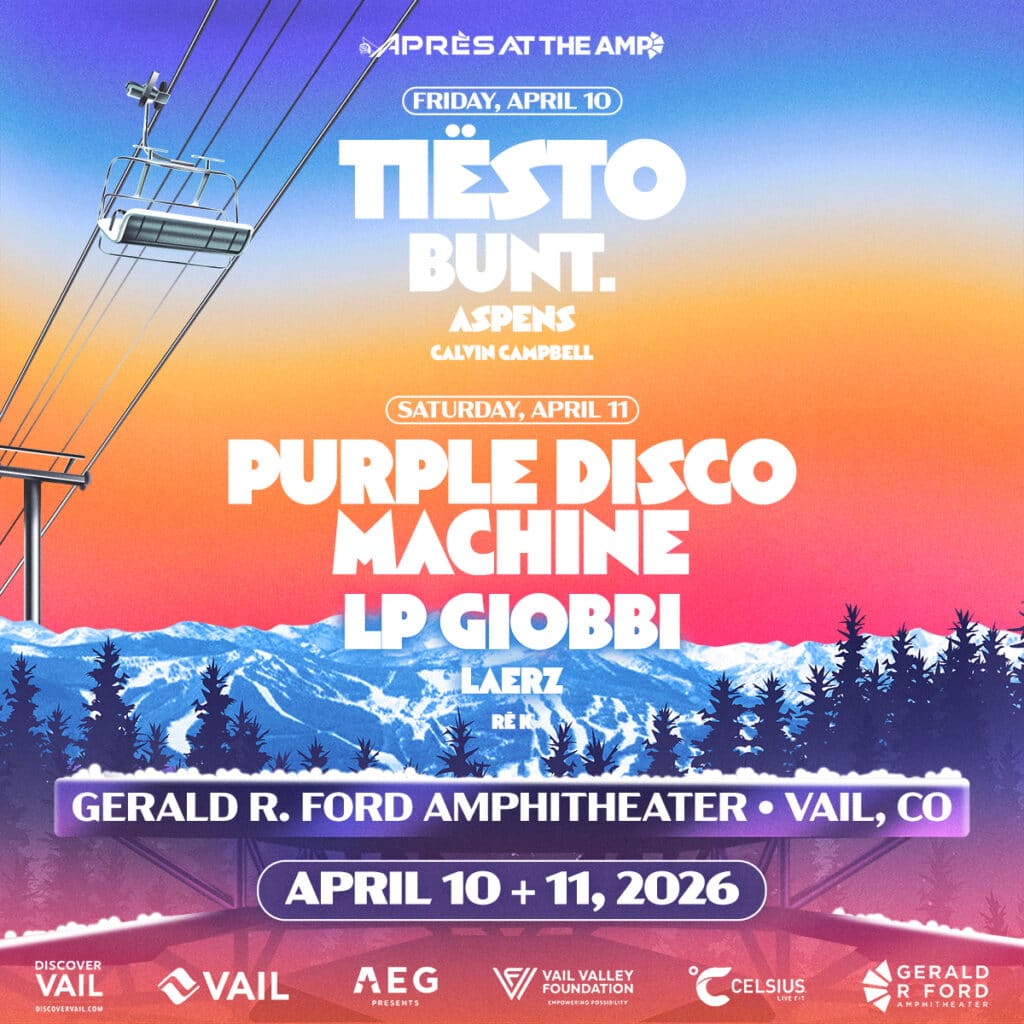 Concert poster for "Après at The Amp" on April 10-11, 2026, at Gerald R. Ford Amphitheater in Vail, CO, featuring Tiësto, BUNT., Purple Disco Machine, LP Giobbi, and others.